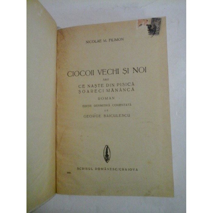 CIOCOII  VECHI  SI  NOI  sau  CE  NASTE  DIN  PISICA  SOARECI  MANANCA  (roman)  -  NICOLAE  M.  FILIMON